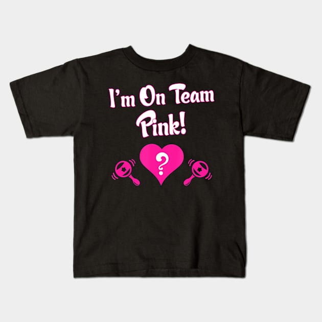 Gender Reveal - Team Pink Kids T-Shirt by mccloysitarh